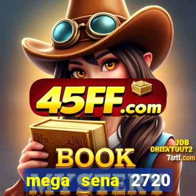 mega sena 2720 giga sena